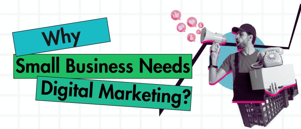 Why Digital Marketing Is Important For Small Businesses?
